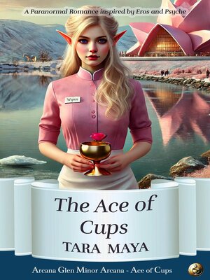 cover image of The Ace of Cups (A Paranormal Romance Inspired by Eros and Psyche)